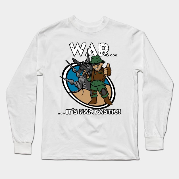 War... It's Fantastic Long Sleeve T-Shirt by blackdrawsstuff